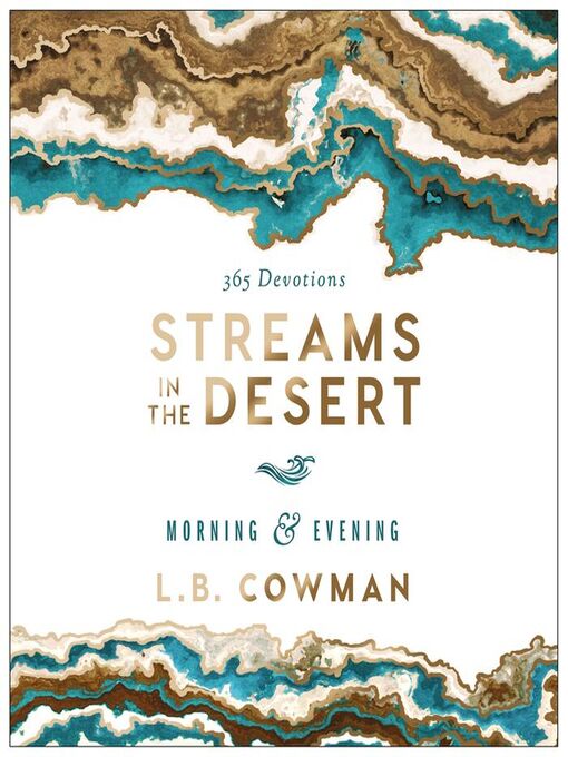 Title details for Streams in the Desert Morning and Evening by L. B. E. Cowman - Available